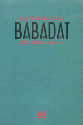 Babadat - Toplu Şiirler 1950-1997 - Arkadaş Yayınları