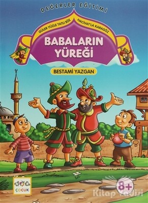 Babaların Yüreği - Güler Yüzle Tatlı Söz Hacivatla Karagöz - Nar Yayınları