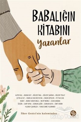 Babalığın Kitabını Yazanlar - Sahi Kitap