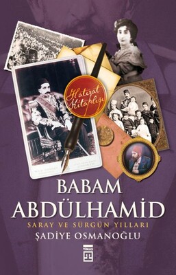 Babam Abdülhamid - Timaş Tarih