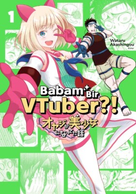 Babam Bir VTuber?! 1 - Yolgezer Yayınları