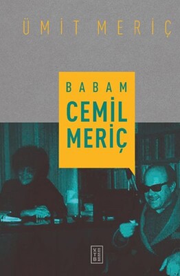 Babam Cemil Meriç - Ketebe Yayınları