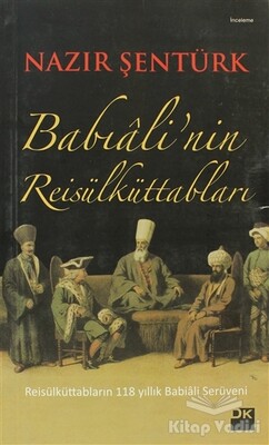 Babıali’nin Reis’ül Küttabları - Doğan Kitap