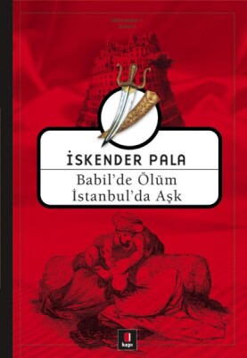 Babil'de Ölüm İstanbul'da Aşk - Kapı Yayınları