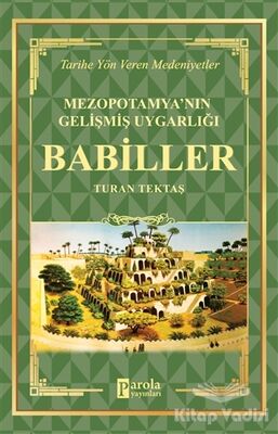 Babiller - Mezopotamya'nın Gelişmiş Uygarlığı - 1