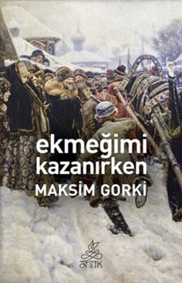 Ekmeğimi Kazanırken - Antik Kitap