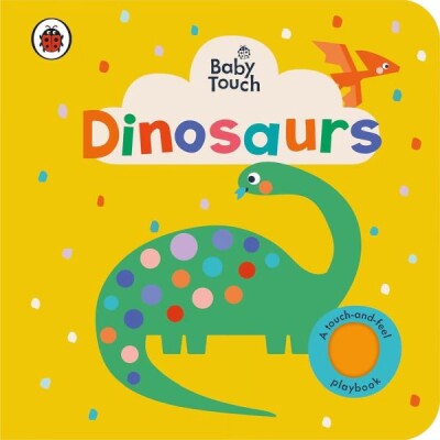 Baby Touch: Dinosaurs - Yoyo Books