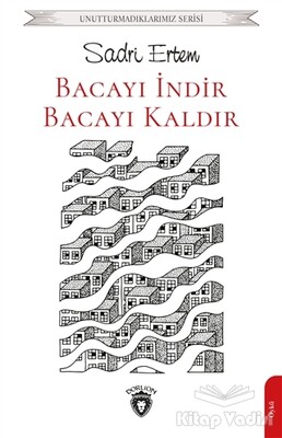 Bacayı İndir Bacayı Kaldır - Dorlion Yayınları