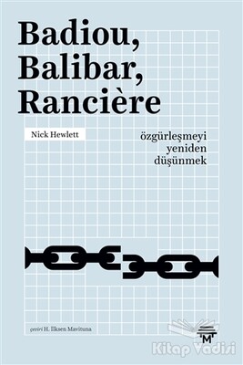 Badiou, Balibar, Ranciere - Metropolis Yayınları
