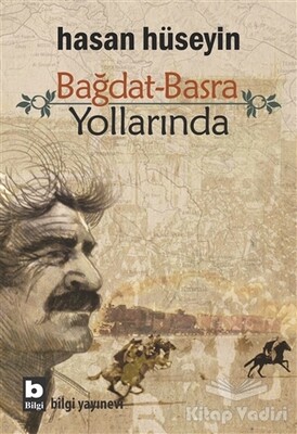 Bağdat-Basra Yollarında - Bilgi Yayınevi