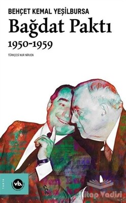 Bağdat Paktı 1950 - 1959 - Vakıfbank Kültür Yayınları