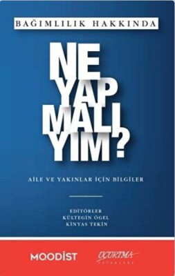 Bağımlılık Hakkında Ne Yapmalıyım? - Uçurtma Yayınları