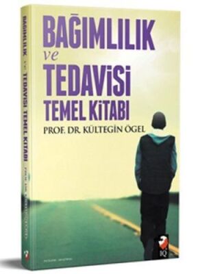 Bağımlılık Tedavisi ve Temel Kitabı - 1