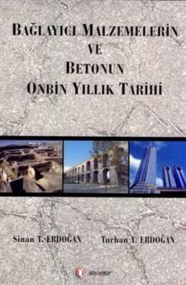 Bağlayıcı Malzemelerin ve Betonun Onbin Yıllık Tarihi - Odtü Yayınları