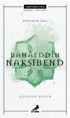 Bahaeddin Nakşibend - Sufilerin Şahı - 1