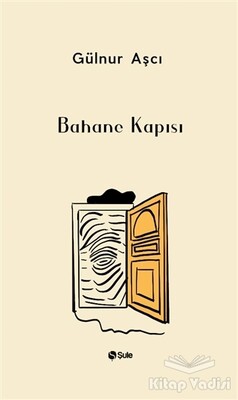 Bahane Kapısı - Şule Yayınları