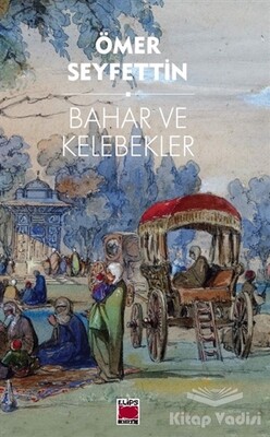 Bahar ve Kelebekler - Elips Kitap