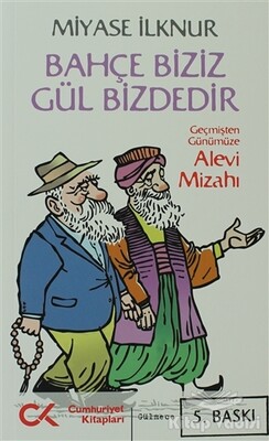 Bahçe Biziz Gül Bizdedir - Cumhuriyet Kitapları