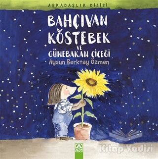 Bahçıvan Köstebek ve Günebakan Çiçeği - 1