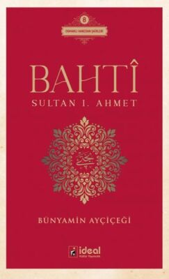 Bahtî - Sultan I. Ahmet - 1