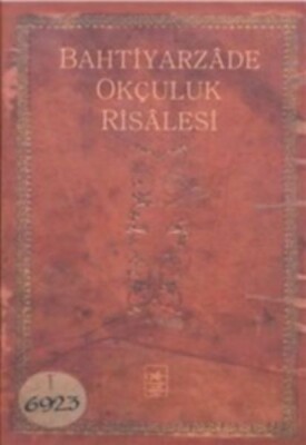 Bahtiyarzade Okçuluk Risalesi (Ciltli) - İstanbul Fetih Cemiyeti Yayınları