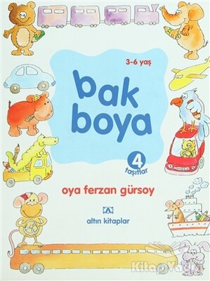 Bak Boya 4 Taşıtlar - Altın Kitaplar Yayınevi