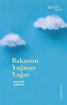 Bakarsın Yağmur Yağar - Muhit Kitap