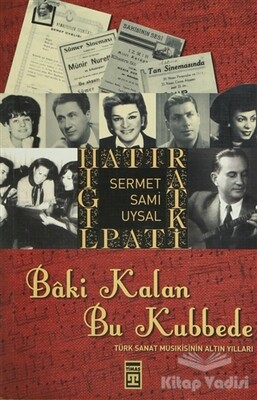 Baki Kalan Bu Kubbede - Timaş Yayınları