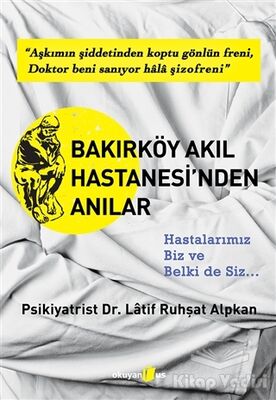 Bakırköy Akıl Hastanesi'nden Anılar - 1