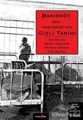 Bakırköy Akıl Hastanesi’nin Gizli Tarihi - Okuyan Us Yayınları