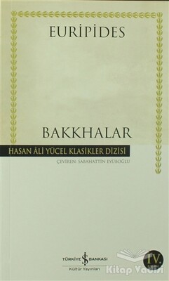 Bakkhalar - İş Bankası Kültür Yayınları