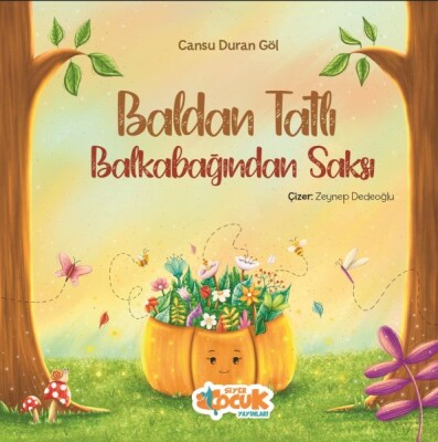 Baldan Tatlı Balkabağından Saksı - Siyer Yayınları