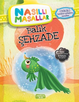 Balık Şehzade - Nasıllı Masallar (Etkinlikli) - Yediveren Yayınları