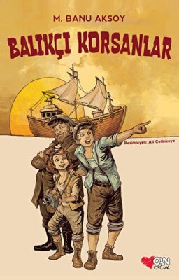 Balıkçı Korsanlar - Can Çocuk Yayınları