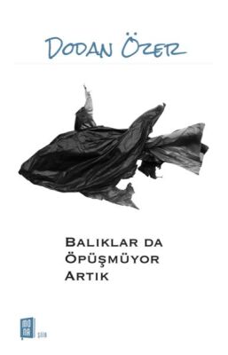 Balıklar Da Öpüşmüyor Artık - 1