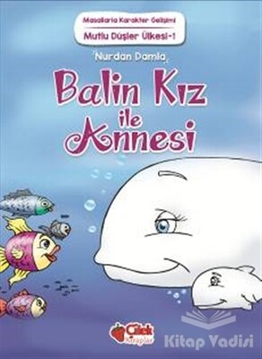 Balin Kız ile Annesi - Çilek Yayınları