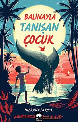 Balinayla Tanışan Çocuk - Eksik Parça Yayınları