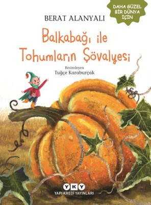Balkabağı ile Tohumların Şövalyesi - Yapı Kredi Yayınları