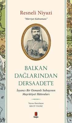 Balkan Dağlarından Dersaadet'e - Kapı Yayınları