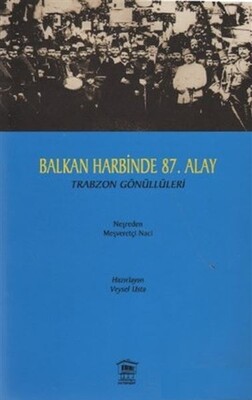 Balkan Harbinde 87. Alay - Serander Yayınları