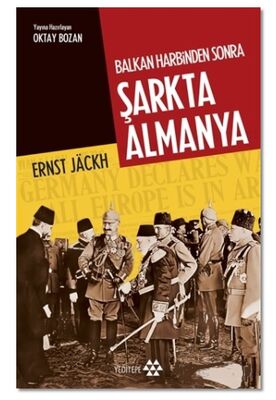 Balkan Harbinden Sonra Şarkta Almanya - 1