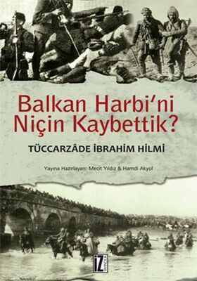 Balkan Harbi’ni Niçin Kaybettik? - 1