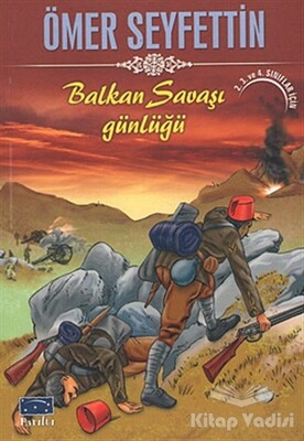 Balkan Savaşı Günlüğü - Parıltı Yayınları