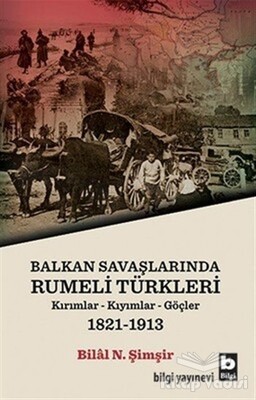 Balkan Savaşlarında Rumeli Türkleri - Bilgi Yayınevi