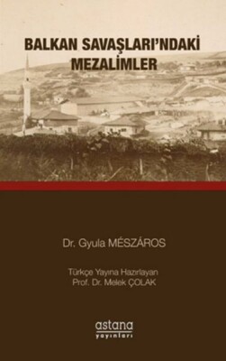 Balkan Savaşları'ndaki Mezalimler - Astana Yayınları