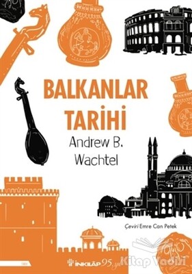 Balkanlar Tarihi - İnkılap Kitabevi