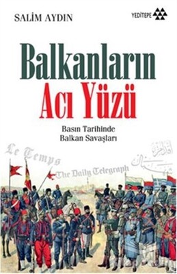 Balkanların Acı Yüzü - Yeditepe Yayınevi