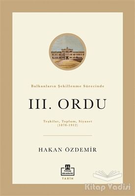 Balkanların Şekillenme Sürecinde 3. Ordu - 1