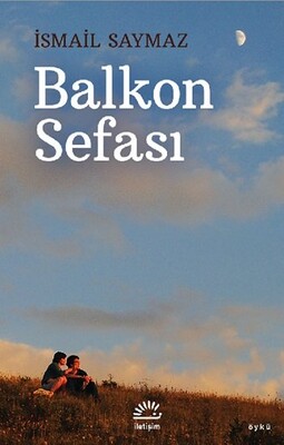 Balkon Sefası - İletişim Yayınları