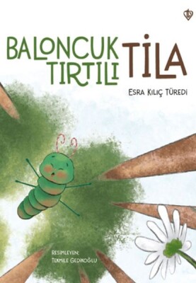 Baloncuk Tırtılı Tila - Türkiye Diyanet Vakfı Yayınları